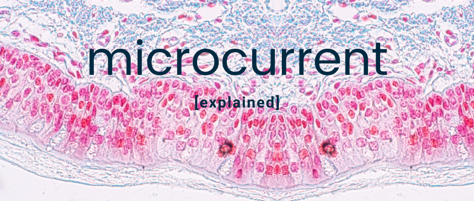 Microcurrent stimulation - do you know how it can help you?